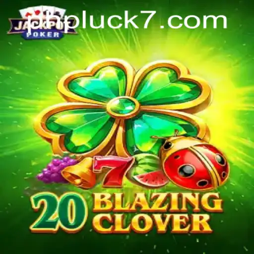 Unveiling the Thrill of 20BlazingClover on PHLUCK7.COM