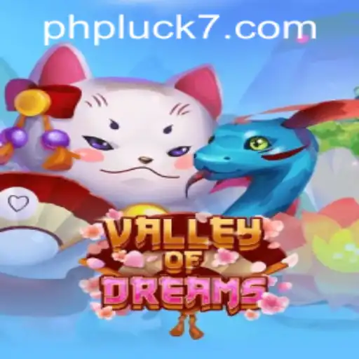 Discover the Magical World of ValleyofDreams with PHLUCK7.COM